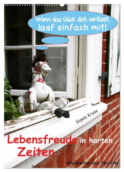 Lebensfreude in harten Zeiten (Wandkalender 2026 DIN A2 hoch) CALVENDO Monatskalender
