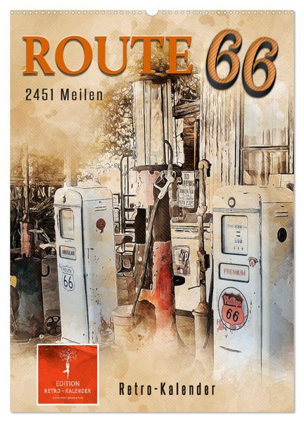 Route 66 - 2451 Meilen (Wandkalender 2026 DIN A2 hoch) CALVENDO Monatskalender