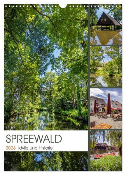 SPREEWALD Idylle und Historie (Wandkalender 2026 DIN A3 hoch) CALVENDO Monatskalender