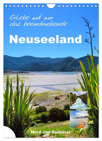 Erleben Sie mit mir das beeindruckende Neuseeland (Wandkalender 2026 DIN A4 hoch) CALVENDO Monatskalender