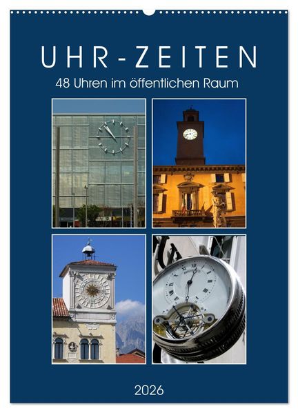 Uhr-Zeiten (Wandkalender 2026 DIN A2 hoch) CALVENDO Monatskalender