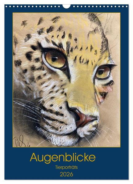 Augenblicke - Tierporträts (Wandkalender 2026 DIN A3 hoch) CALVENDO Monatskalender
