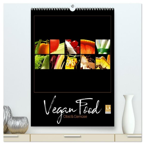 Vegan Food Kalender - Obst und Gemüse auf Schwarz (hochwertiger Premium Wandkalender 2026 DIN A2 hoch) Kunstdruck in Hochglanz
