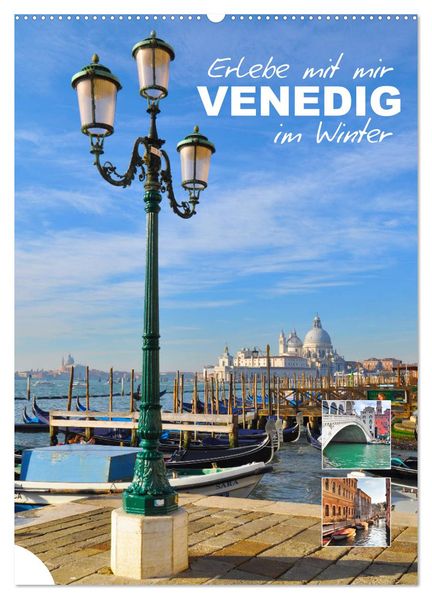 Erlebe mit mir Venedig im Winter (Wandkalender 2026 DIN A2 hoch) CALVENDO Monatskalender