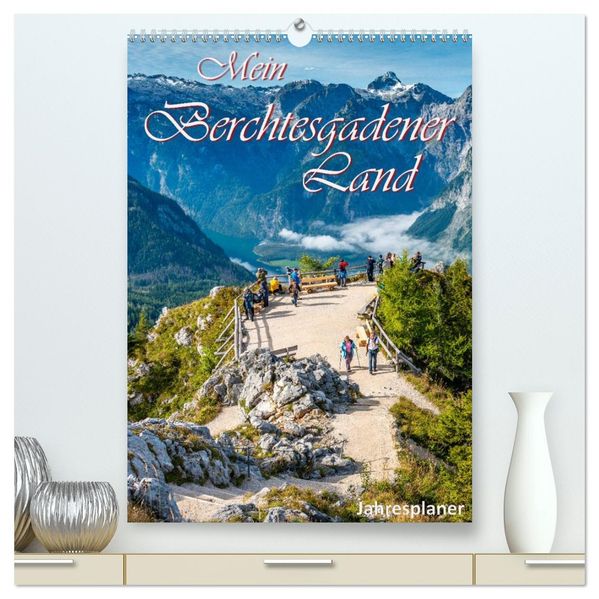 Mein Berchtesgadener Land (hochwertiger Premium Wandkalender 2026 DIN A2 hoch) Kunstdruck in Hochglanz