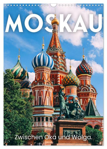 Moskau - Zwischen Oka und Wolga. (Wandkalender 2026 DIN A3 hoch) CALVENDO Monatskalender