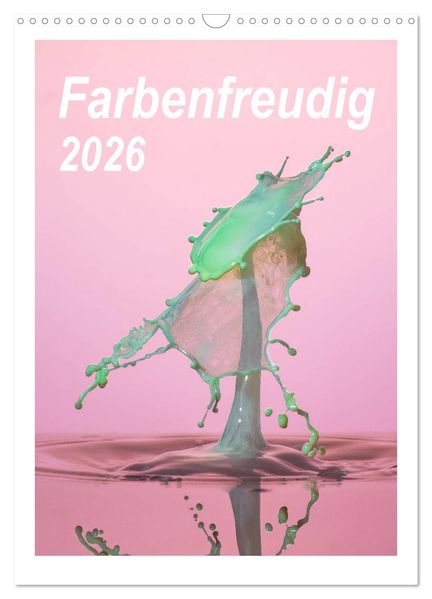 Farbenfreudig (Wandkalender 2026 DIN A3 hoch) CALVENDO Monatskalender