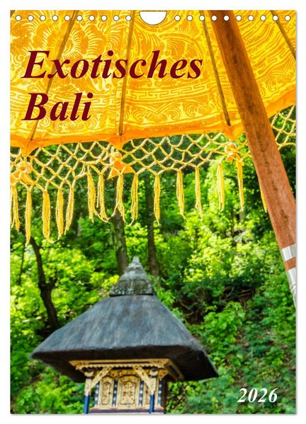 Exotisches Bali (Wandkalender 2026 DIN A4 hoch) CALVENDO Monatskalender
