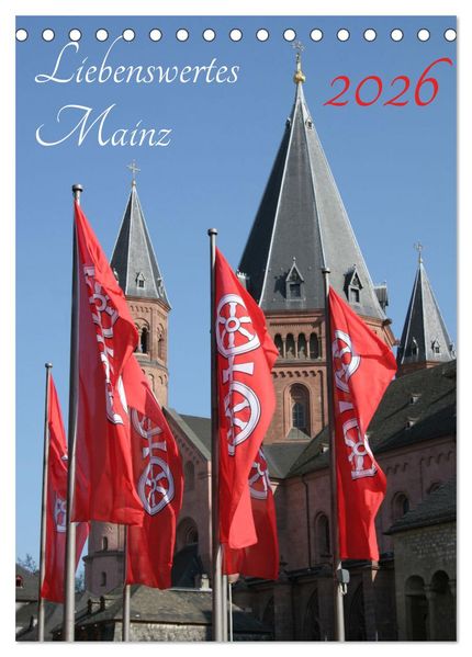 Liebenswertes Mainz (Tischkalender 2026 DIN A5 hoch) CALVENDO Monatskalender