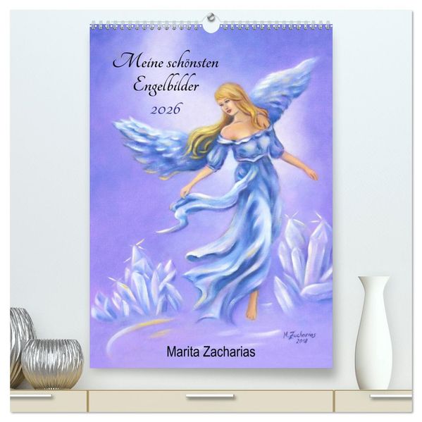Meine schönsten Engelbilder - Marita Zacharias (hochwertiger Premium Wandkalender 2026 DIN A2 hoch) Kunstdruck in Hochglanz