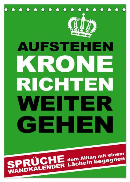 Aufstehen Krone richten weitergehen (Tischkalender 2026 DIN A5 hoch) CALVENDO Monatskalender