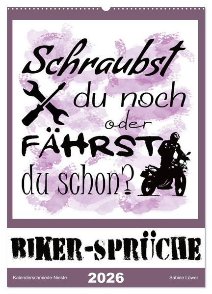 Biker-Sprüche (Wandkalender 2026 DIN A2 hoch) CALVENDO Monatskalender