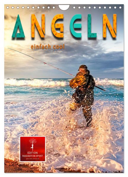 Angeln - einfach cool (Wandkalender 2026 DIN A4 hoch) CALVENDO Monatskalender