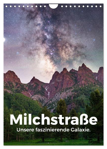 Milchstraße - Unsere faszinierende Galaxie. (Wandkalender 2026 DIN A4 hoch) CALVENDO Monatskalender