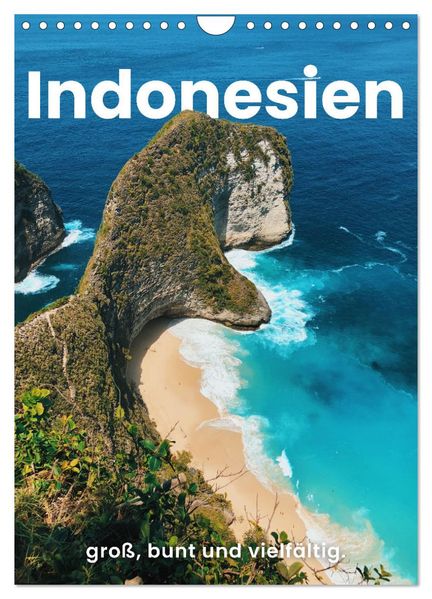 Indonesien - groß bunt und vielfältig. (Wandkalender 2026 DIN A4 hoch) CALVENDO Monatskalender