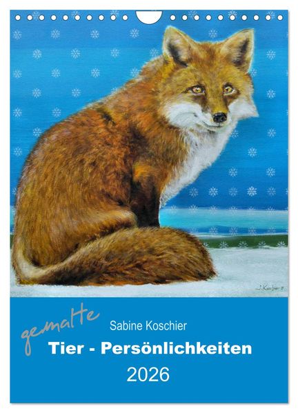 gemalte Tier-Persönlichkeiten (Wandkalender 2026 DIN A4 hoch) CALVENDO Monatskalender