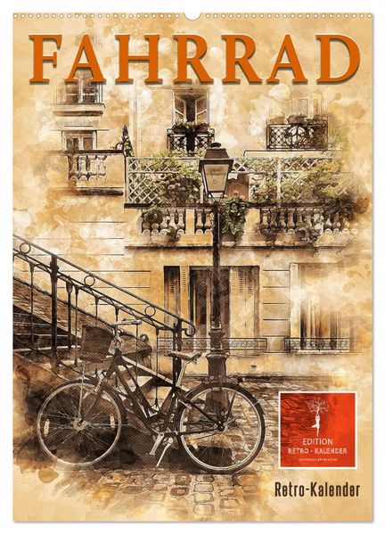 Fahrrad - Retro-Kalender (Wandkalender 2026 DIN A2 hoch) CALVENDO Monatskalender