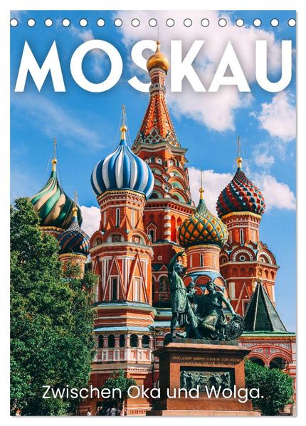 Moskau - Zwischen Oka und Wolga. (Tischkalender 2026 DIN A5 hoch) CALVENDO Monatskalender