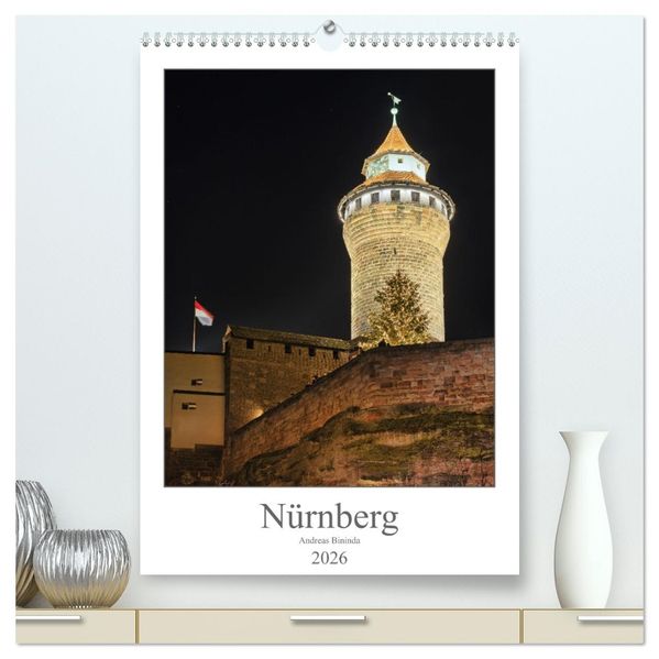 Nürnberg (hochwertiger Premium Wandkalender 2026 DIN A2 hoch) Kunstdruck in Hochglanz