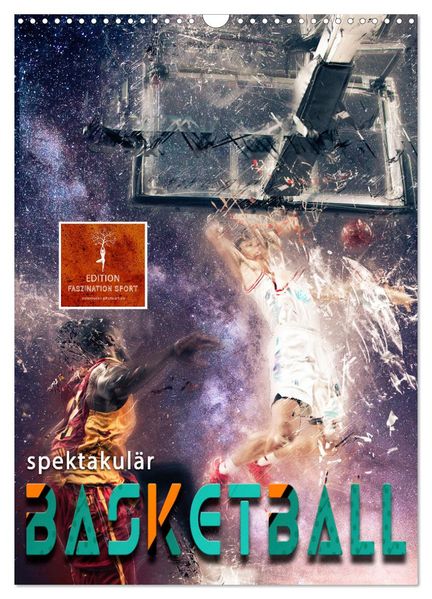 Basketball spektakulär (Wandkalender 2026 DIN A3 hoch) CALVENDO Monatskalender