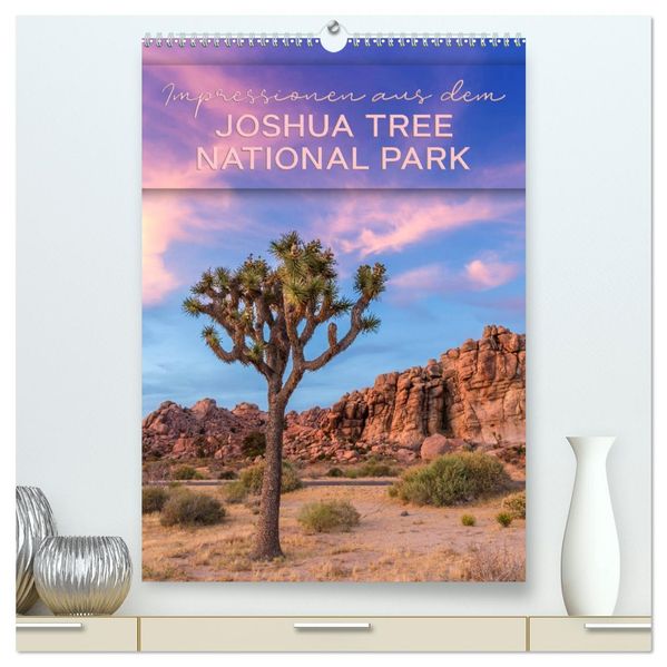 Impressionen aus dem JOSHUA TREE NATIONAL PARK (hochwertiger Premium Wandkalender 2026 DIN A2 hoch) Kunstdruck in Hochglanz