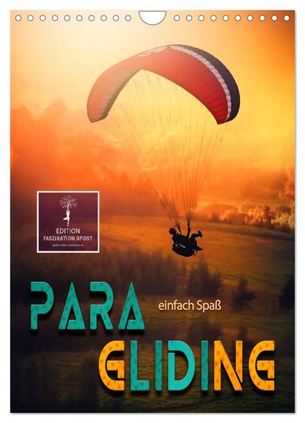 Paragliding - einfach Spaß (Wandkalender 2026 DIN A4 hoch) CALVENDO Monatskalender