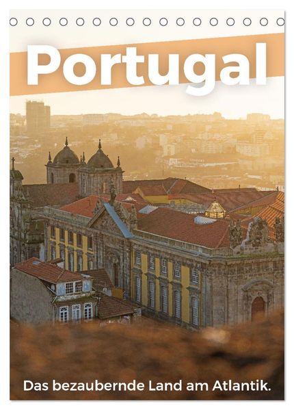 Portugal - Das bezaubernde Land am Atlantik. (Tischkalender 2026 DIN A5 hoch) CALVENDO Monatskalender