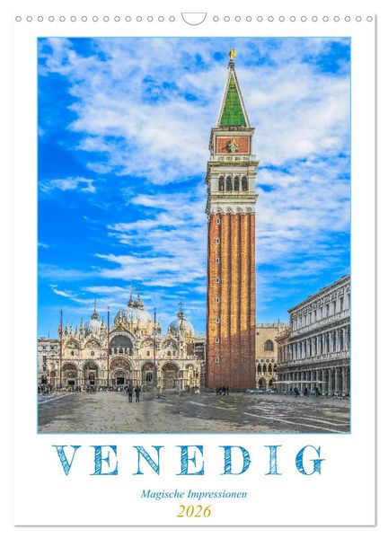 Venedig - Magische Impressionen (Wandkalender 2026 DIN A3 hoch) CALVENDO Monatskalender