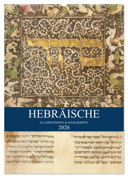 Hebräische Illuminationen und Manuskripte (Wandkalender 2026 DIN A2 hoch) CALVENDO Monatskalender