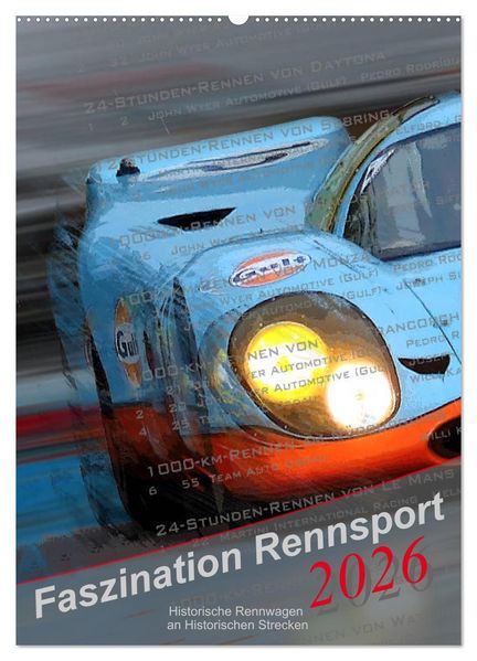 Faszination Rennsport (Wandkalender 2026 DIN A2 hoch) CALVENDO Monatskalender