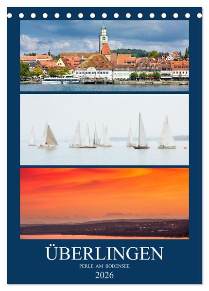 Überlingen Perle am Bodensee (Tischkalender 2026 DIN A5 hoch) CALVENDO Monatskalender