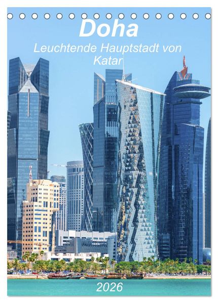 Doha Leuchtende Hauptstadt von Katar (Tischkalender 2026 DIN A5 hoch) CALVENDO Monatskalender