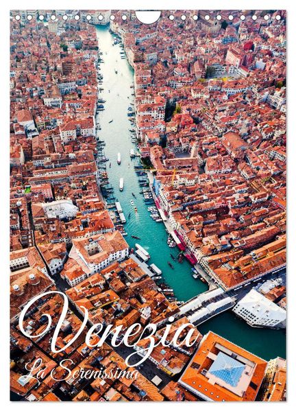 Venezia - La Serenissima repubblica (Wandkalender 2026 DIN A4 hoch) CALVENDO Monatskalender