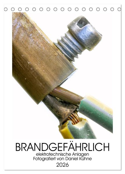 Brandgefährliche elektrische Anlagen (Tischkalender 2026 DIN A5 hoch) CALVENDO Monatskalender