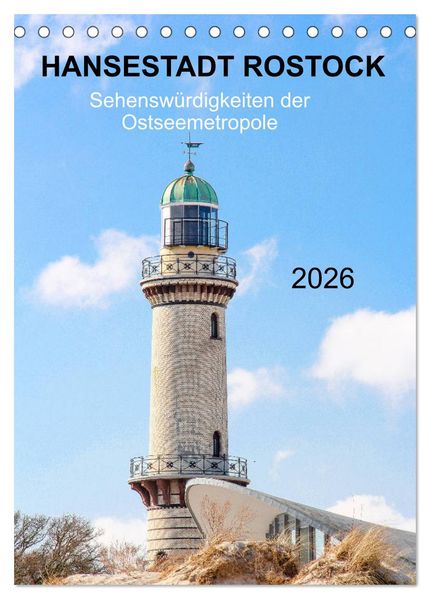 Hansestadt Rostock - Sehenswürdigkeiten der Ostseemetropole (Tischkalender 2026 DIN A5 hoch) CALVENDO Monatskalender