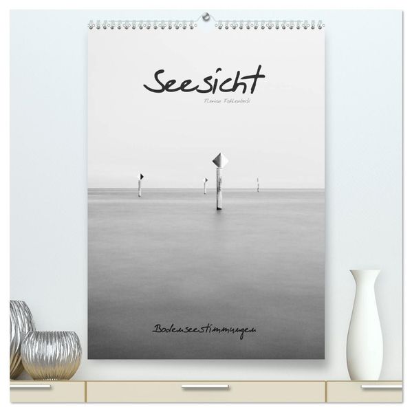 Seesicht - Bodenseestimmungen (hochwertiger Premium Wandkalender 2026 DIN A2 hoch) Kunstdruck in Hochglanz