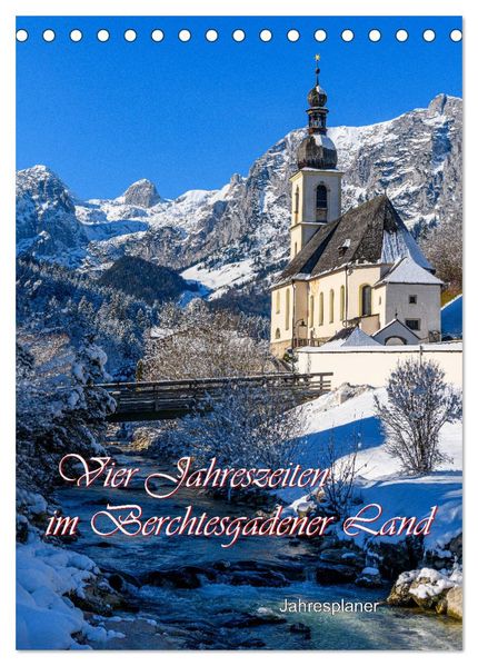 Vier Jahreszeiten im Berchtesgadener Land (Tischkalender 2026 DIN A5 hoch) CALVENDO Monatskalender