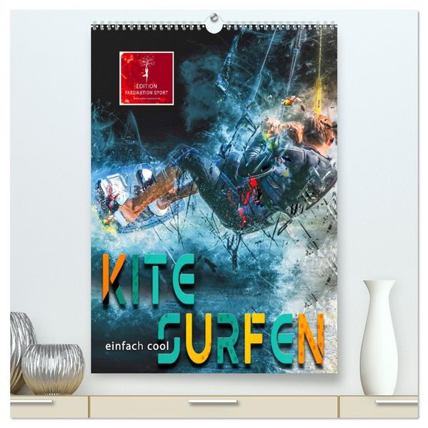 Kitesurfen - einfach cool (hochwertiger Premium Wandkalender 2026 DIN A2 hoch) Kunstdruck in Hochglanz