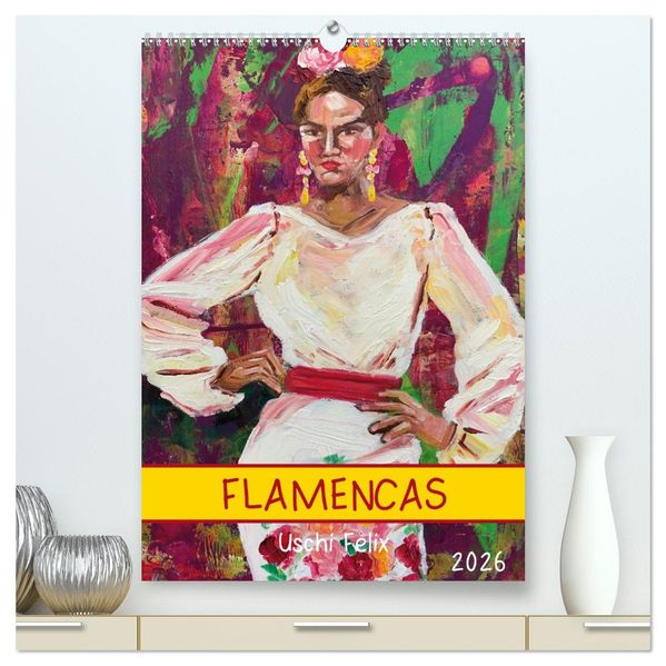 FLAMENCAS (hochwertiger Premium Wandkalender 2026 DIN A2 hoch) Kunstdruck in Hochglanz
