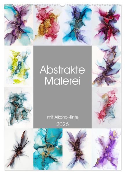 Abstrake Malerei (Wandkalender 2026 DIN A2 hoch) CALVENDO Monatskalender