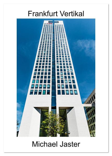 Frankfurt Vertikal Michael Jaster (Tischkalender 2026 DIN A5 hoch) CALVENDO Monatskalender