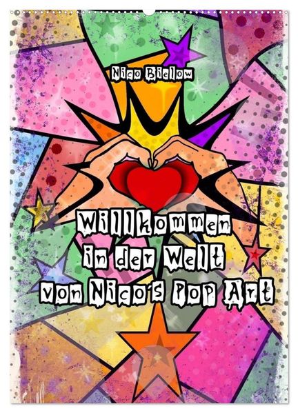 Willkommen in der Welt von Nicos Pop Art (Wandkalender 2026 DIN A2 hoch) CALVENDO Monatskalender