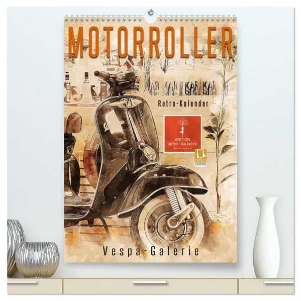 Motorroller - Vespa Galerie (hochwertiger Premium Wandkalender 2026 DIN A2 hoch) Kunstdruck in Hochglanz