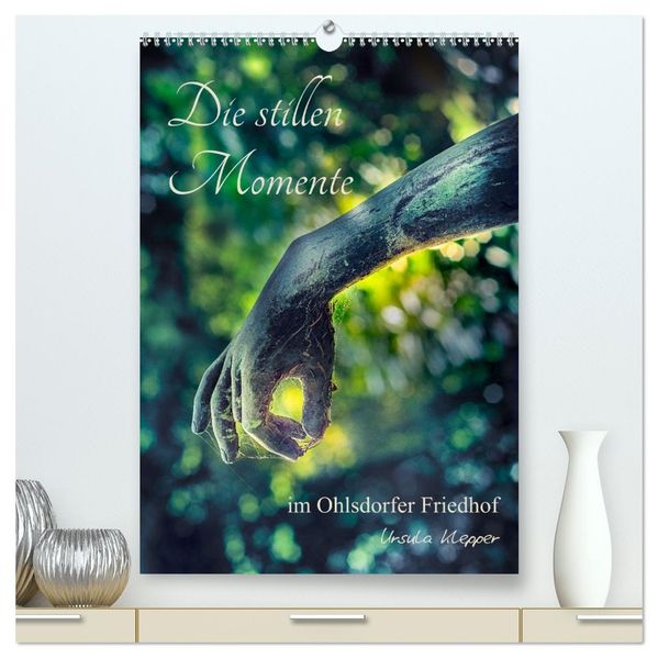 Die stillen Momente im Ohlsdorfer Friedhof (hochwertiger Premium Wandkalender 2026 DIN A2 hoch) Kunstdruck in Hochglanz