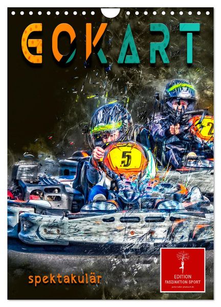 Gokart spektakulär (Wandkalender 2026 DIN A4 hoch) CALVENDO Monatskalender
