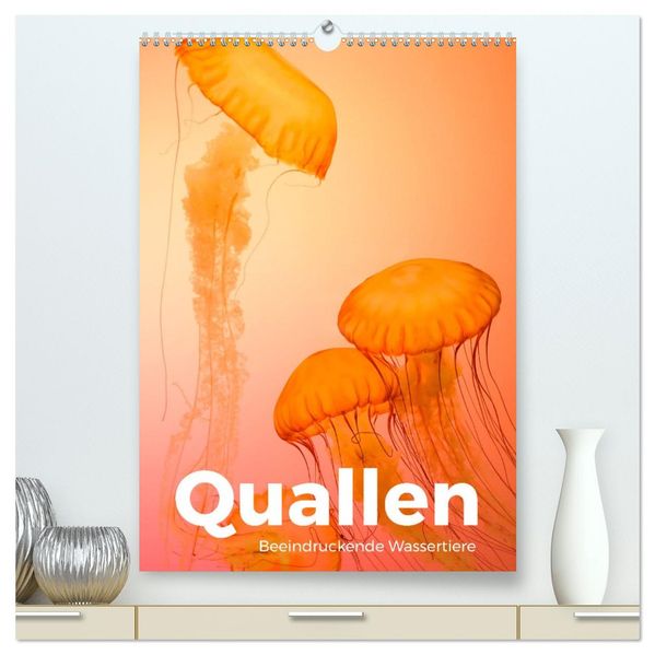 Quallen - Beeindruckende Wassertiere (hochwertiger Premium Wandkalender 2026 DIN A2 hoch) Kunstdruck in Hochglanz