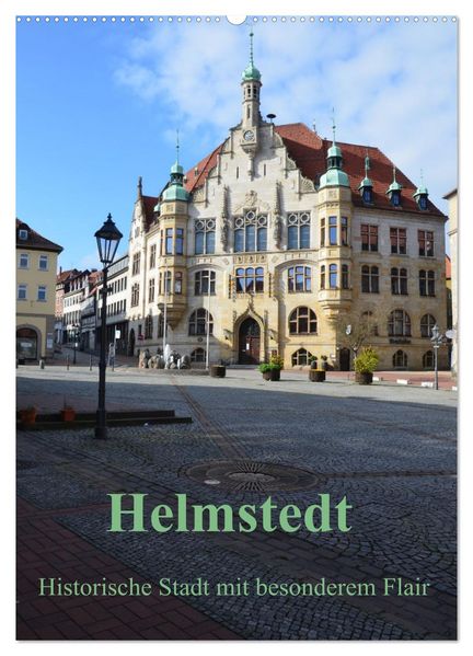 Helmstedt - Historische Stadt mit besonderem Flair (Wandkalender 2026 DIN A2 hoch) CALVENDO Monatskalender
