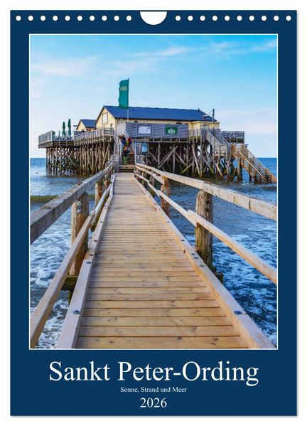 Sankt Peter-Ording Sonne Strand und Meer (Wandkalender 2026 DIN A4 hoch) CALVENDO Monatskalender