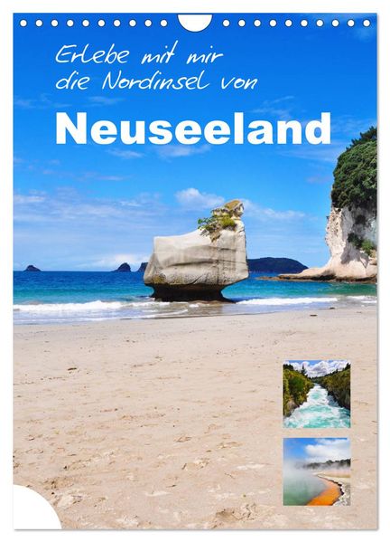 Erlebe mit mir die Nordinsel von Neuseeland (Wandkalender 2026 DIN A4 hoch) CALVENDO Monatskalender