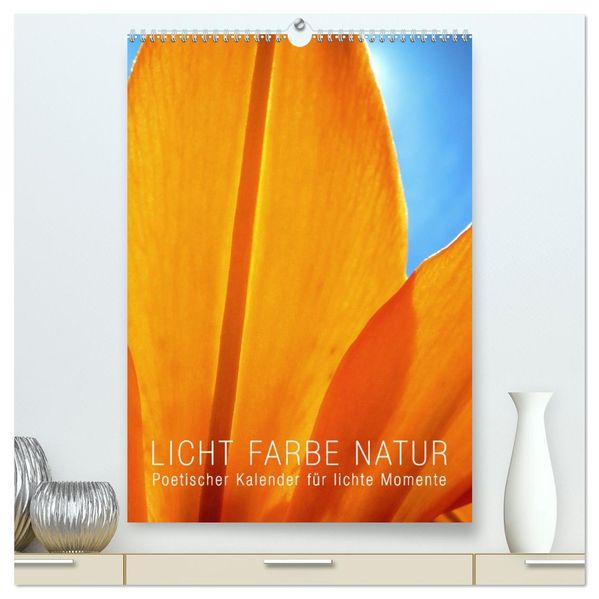 Licht Farbe Natur (hochwertiger Premium Wandkalender 2026 DIN A2 hoch) Kunstdruck in Hochglanz